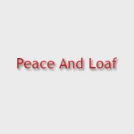 Peace And Loaf Menu