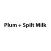 Plum + Spilt Milk store hours